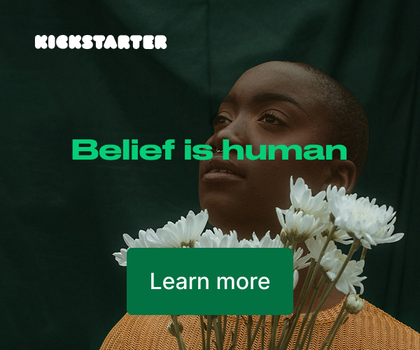Kickstarter, PBC ChatGPT ad — Belief is human. See what it can build.