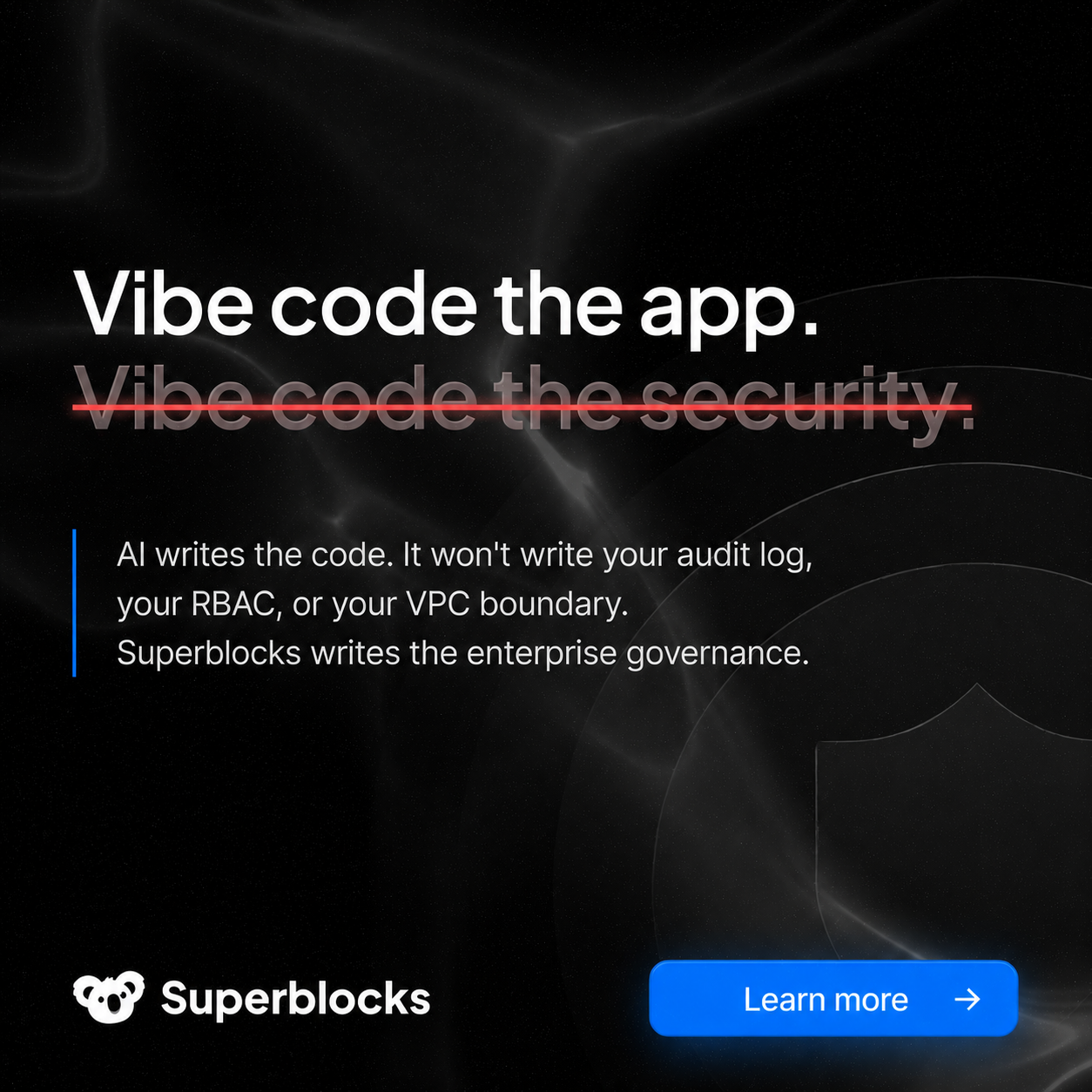 Superblocks ChatGPT ad — Vibe code the app. Not the security.